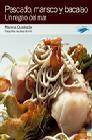 Pescado, marisco y bacalao: un regalo del mar