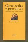 + Cenas reales y presuntas: la casuistica de las comidas romas