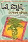 + La soja: un tesoro nutritivo