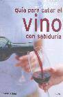+ Guia para catar el vino con sabiduria