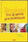 &iexcl;renuevate!: fines de semana para desintoxicarse