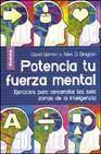 Potencia tu fuerza mental: ejercicios para desarrollar las seis z onas de la inteligencia