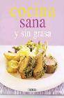 Cocina sana y sin grasa para diabeticos, enfermos del corazon o, simplemente. para quienes quieren cuidarse (el rincon del paladar)