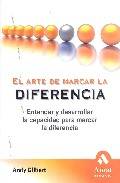 El arte de marcar la diferencia: entender y desarrollar la capaci dad para marcar la diferencia