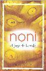 Noni: el jugo de la vida