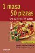 1 masa - 50 pizzas: una cuestion de gustos (nueva cocina facil)