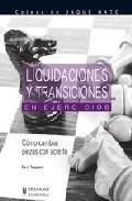 Liquidaciones y transiciones en ejercicios: como cambiar piezas c on acierto