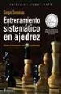 Entrenamiento sistematico en ajedrez: manual oficial de la federa cion alemana de ajedrez