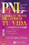 Pnl cambia tu mente para cambiar tu vida y conserva el cambio 