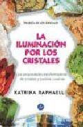 Iluminacion por los cristales: trilogia de lso cristales i 