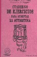 Cuaderno de ejercicios para aumentar la autoestima 