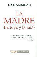 La madre (la tuya y la mia): nadie te amara nunca con el amor de una madre