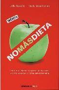 No mas dieta: por que las dietas milagrosas no funcionan o como a prender a comer saludablemente