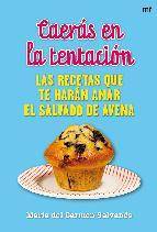 Caeras en la tentacion: las recetas que te haran amar el salvado de avena