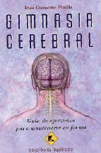 Gimnasia cerebral: guia de ejercicios para mantenerte en forma