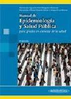 Manual de epidemiologia y salud publica para grados en ciencias de la salud 2&Acirc;&ordf; ed.