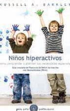 Ni&Atilde;&lsquo;os hiperactivos: como comprender y atender sus necesidades esp eciales