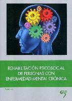 Rehabilitacion psicosocial de personas con enfermedad mental cron ica