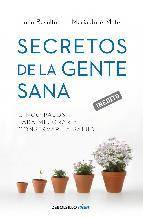 Secretos de la gente sana: cinco pasos para mejorar y conservar l a salud